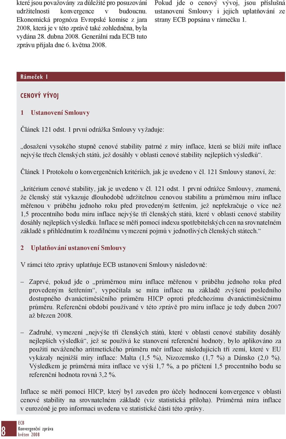 Rámeček 1 Cenový vývoj 1 Ustanovení Smlouvy Článek 121 odst.