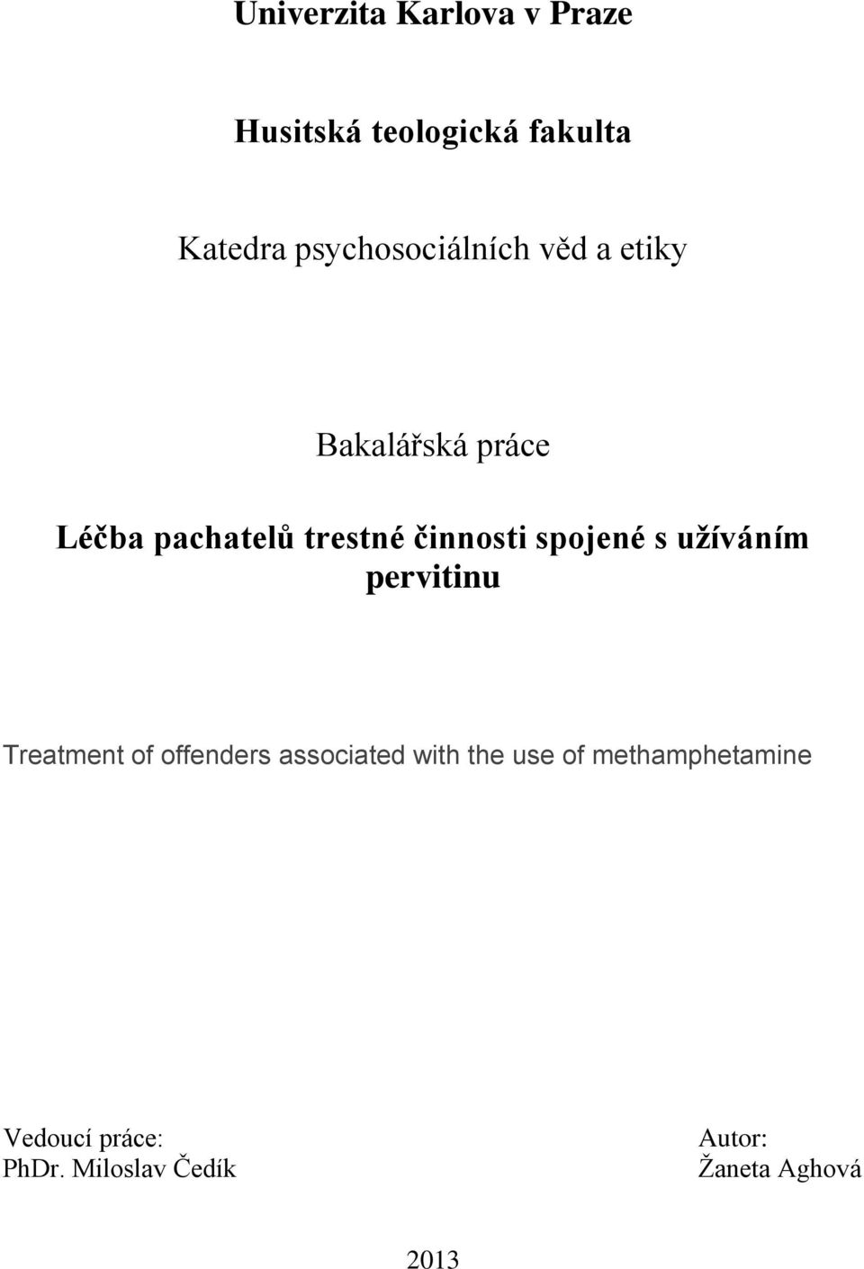 činnosti spojené s užíváním pervitinu Treatment of offenders associated