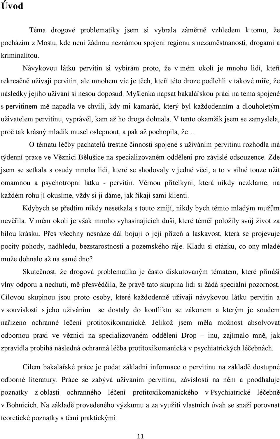 si nesou doposud.