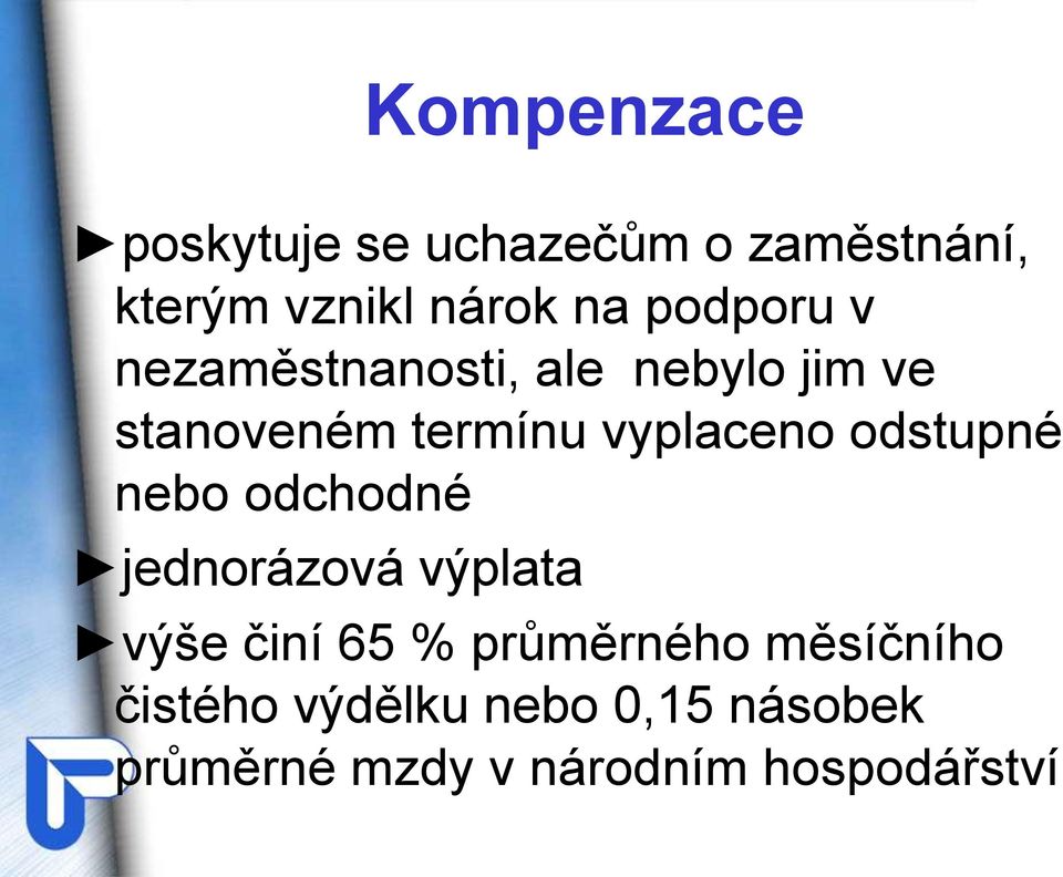 odstupné nebo odchodné jednorázová výplata výše činí 65 % průměrného