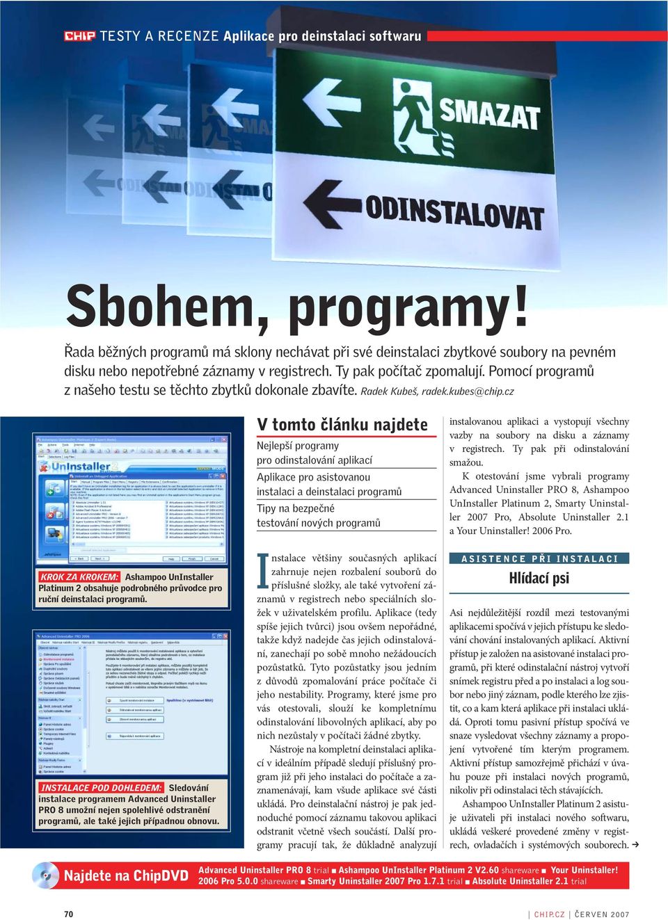 cz KROK ZA KROKEM: Ashampoo UnInstaller Platinum 2 obsahuje podrobného průvodce pro ruční deinstalaci programů.