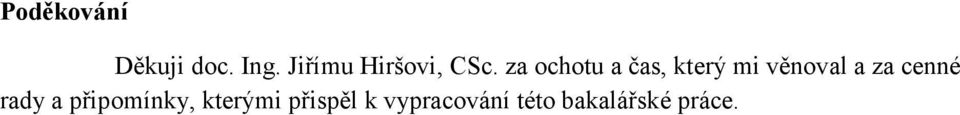 za ochotu a čas, který mi věnoval a za