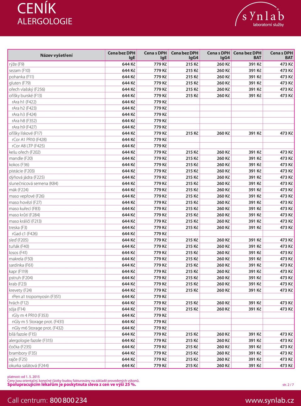 rara h3 (F424) 644 Kč 779 Kč rara h8 (F352) 644 Kč 779 Kč rara h9 (F427) 644 Kč 779 Kč oříšky lískové (F17) 644 Kč 779 Kč 215 Kč 260 Kč 391 Kč 473 Kč rcor A1 PR10 (F428) 644 Kč 779 Kč rcor A8 LTP