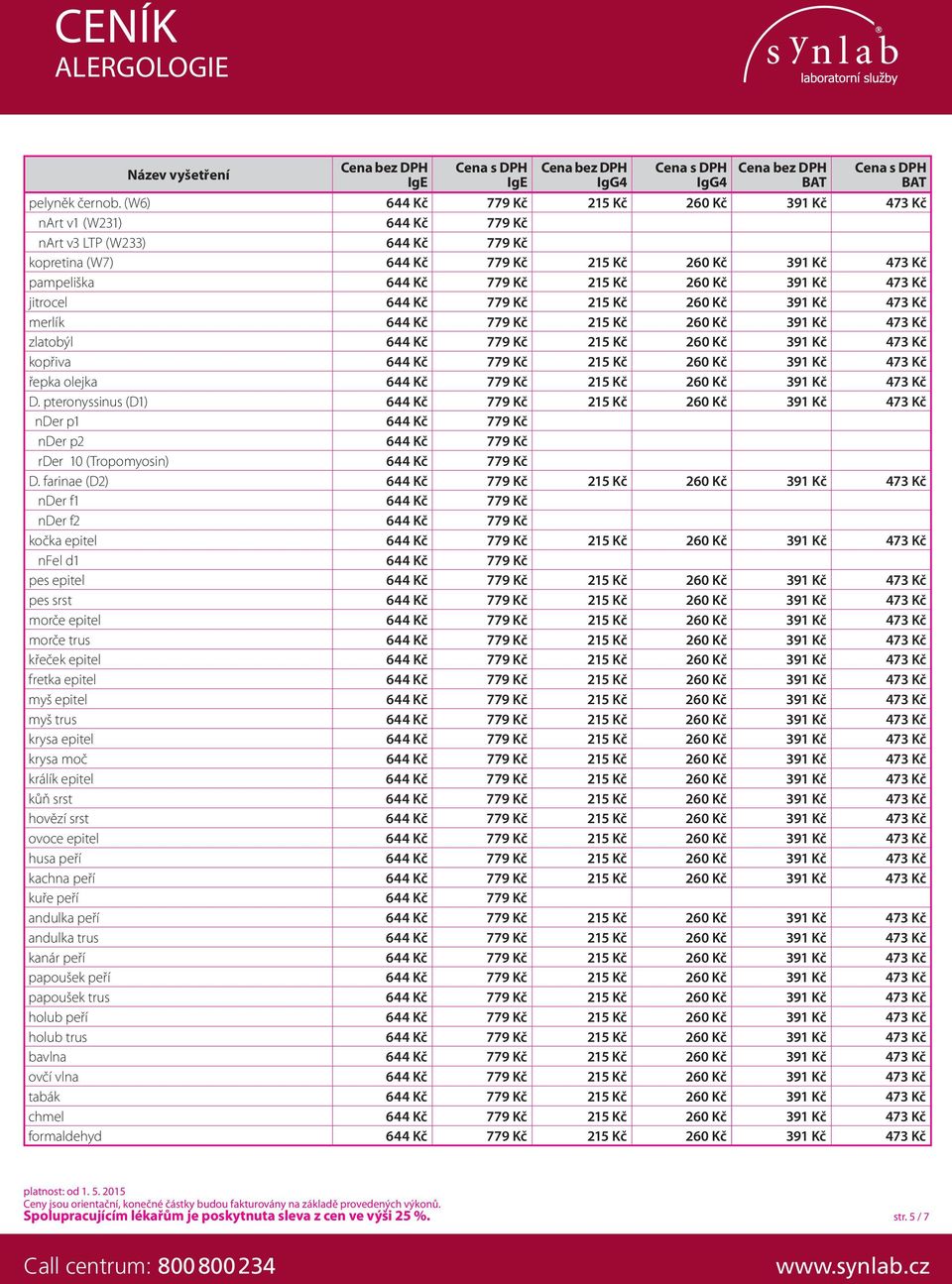 260 Kč 391 Kč 473 Kč jitrocel 644 Kč 779 Kč 215 Kč 260 Kč 391 Kč 473 Kč merlík 644 Kč 779 Kč 215 Kč 260 Kč 391 Kč 473 Kč zlatobýl 644 Kč 779 Kč 215 Kč 260 Kč 391 Kč 473 Kč kopřiva 644 Kč 779 Kč 215