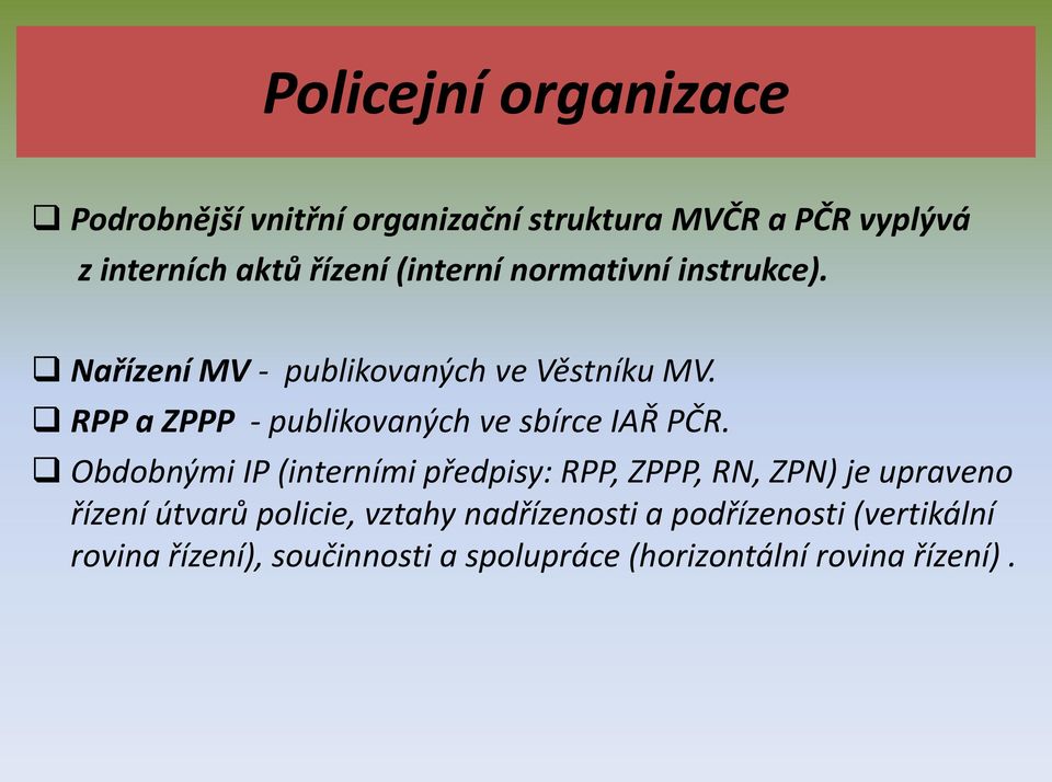RPP a ZPPP - publikovaných ve sbírce IAŘ PČR.
