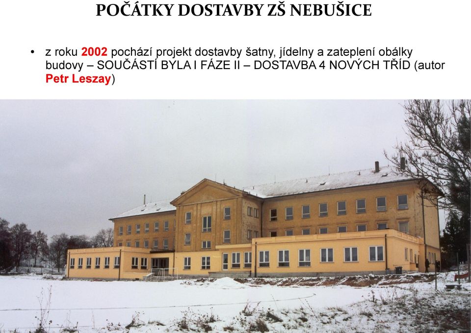 zateplení obálky budovy SOUČÁSTÍ BYLA I
