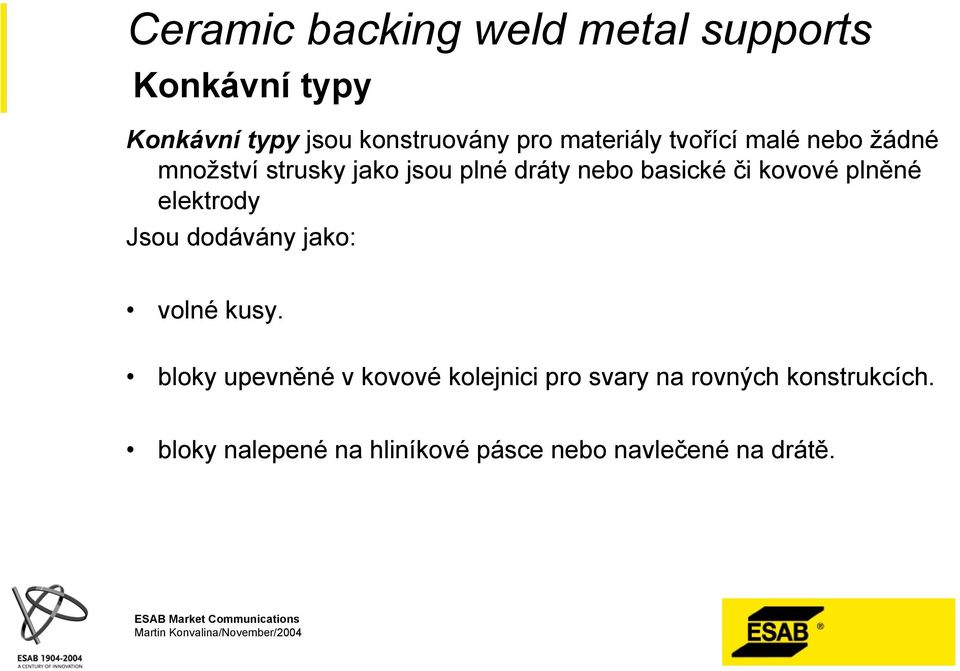 dodávány jako: volné kusy.