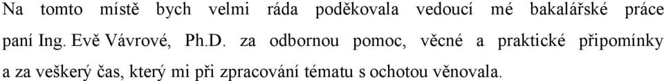 za odbornou pomoc, věcné a praktické připomínky a za