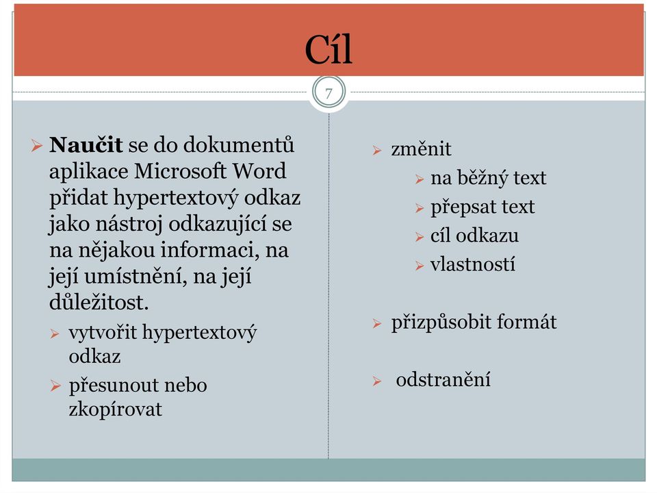 její důležitost.