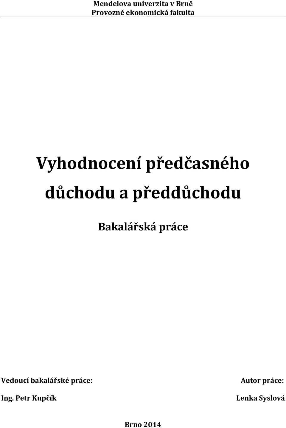 předdůchodu Bakalářská práce Vedoucí bakalářské
