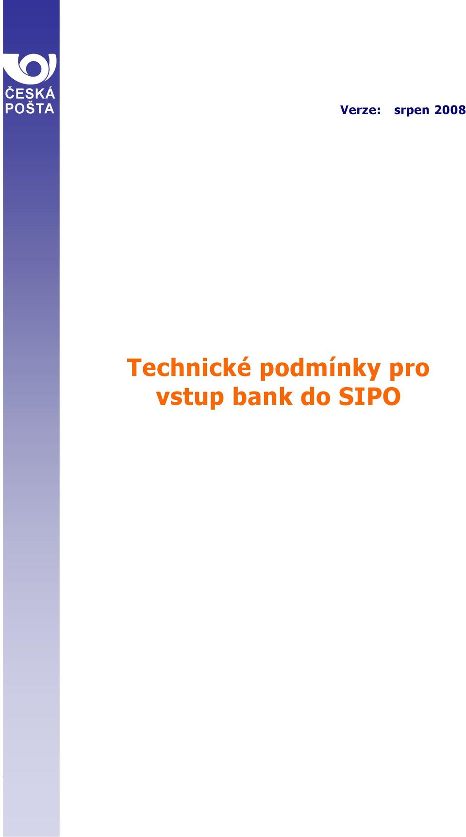 podmínky pro vstup bank
