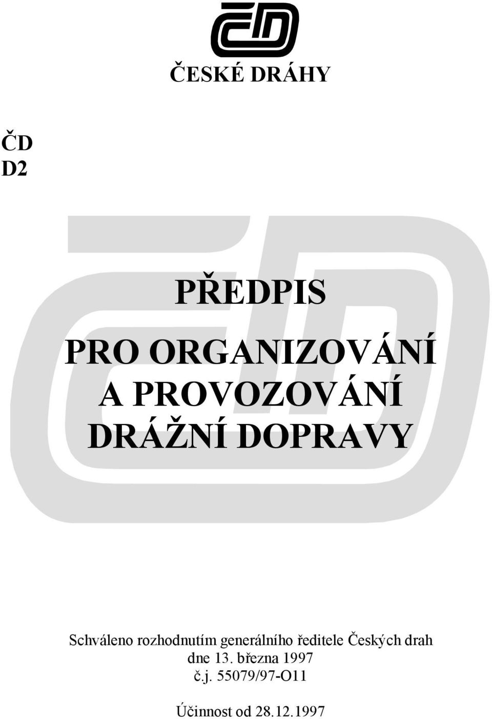 rozhodnutím generálního ředitele Českých drah