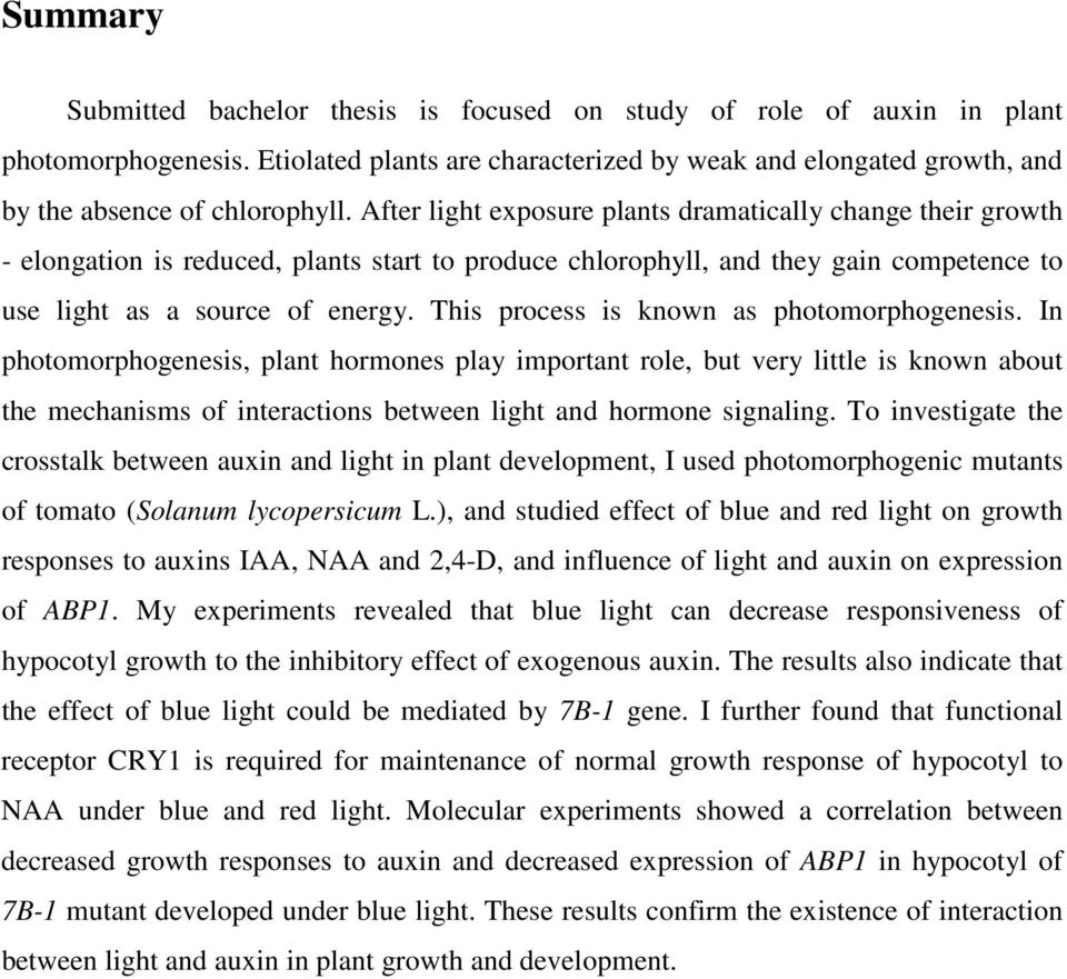 This process is known as photomorphogenesis.