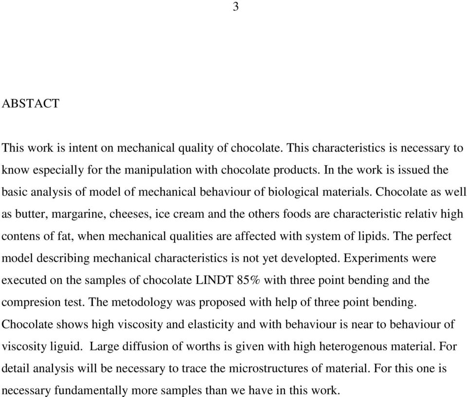 Chclae as well as buer, margarine, cheeses, ice cream and he hers fds are characerisic relaiv high cnens f fa, when mechanical qualiies are affeced wih sysem f lipids.