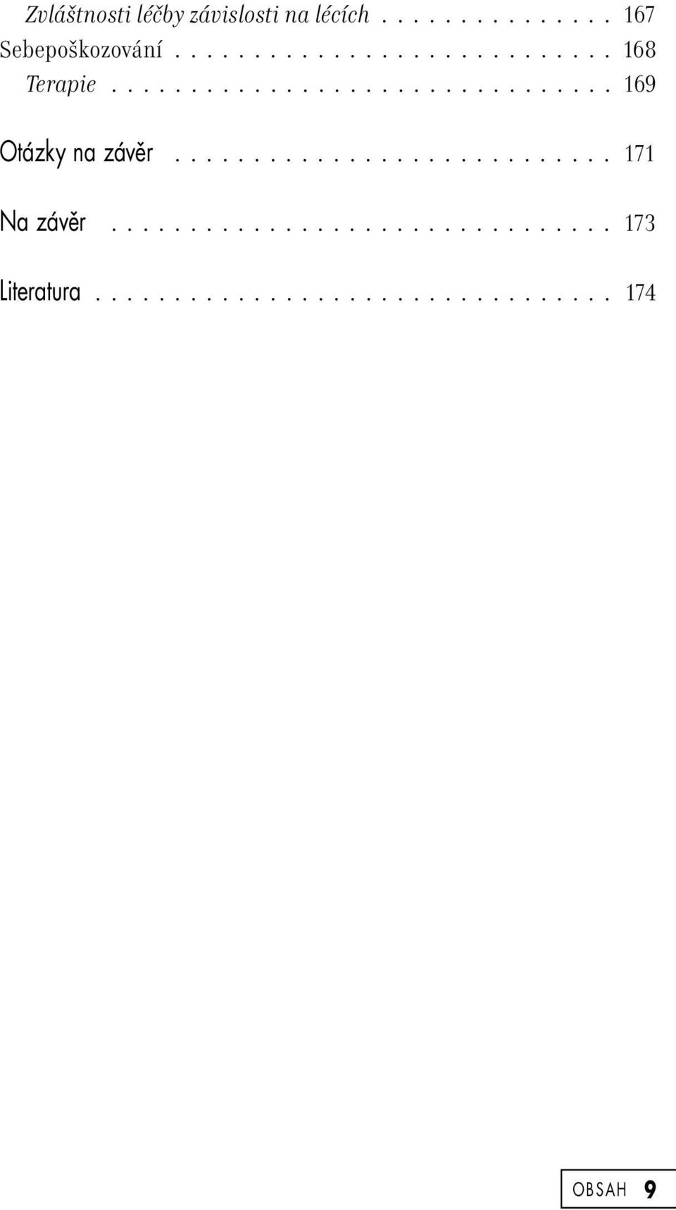 ........................... 171 Na závěr................................ 173 Literatura.