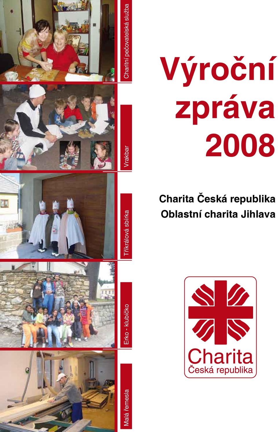 Tříkrálová sbírka Vrakbar 2008