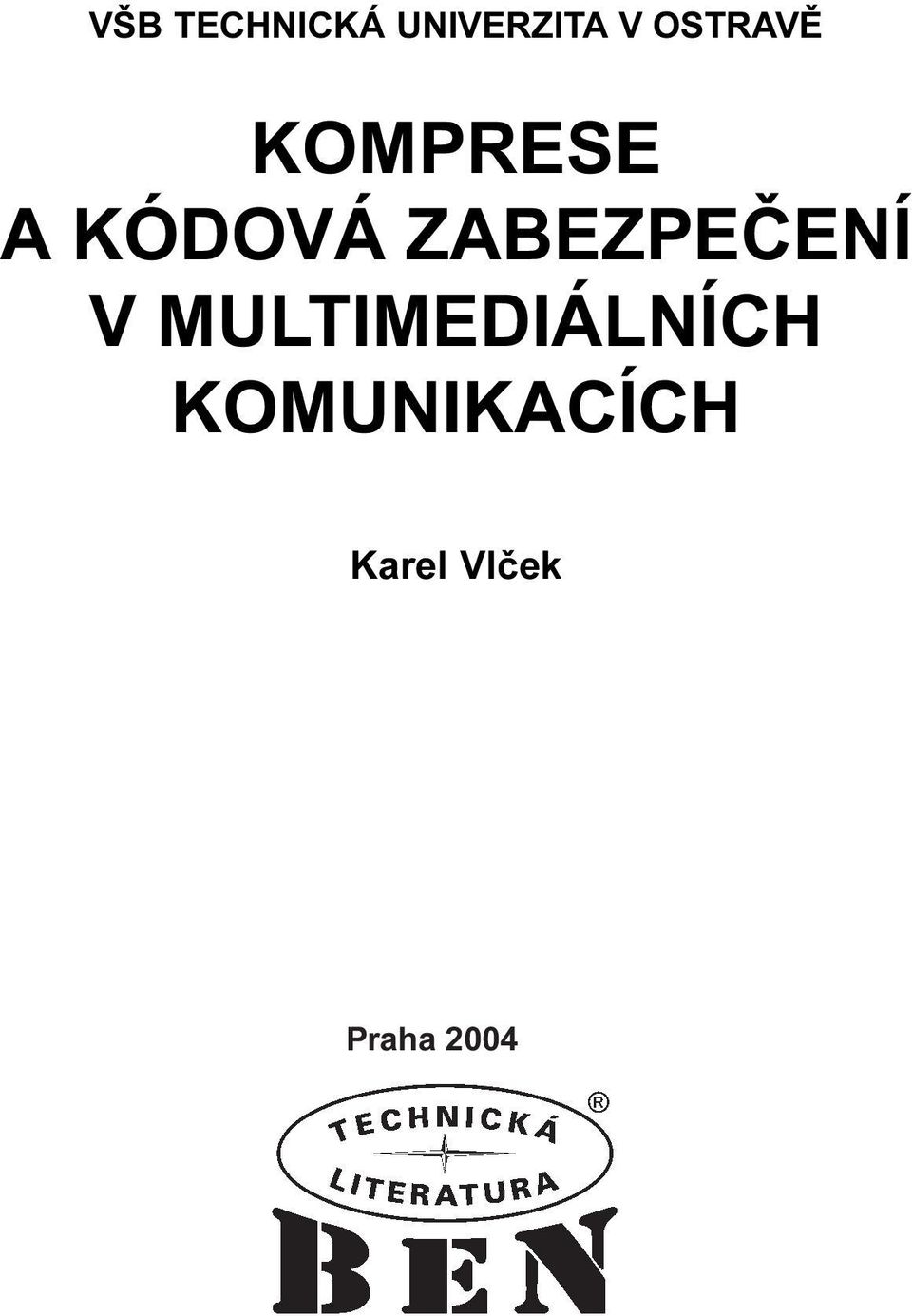 ZABEZPEÈENÍ V MULTIMEDIÁLNÍCH