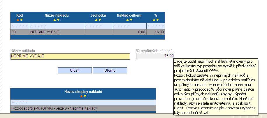 NEPŘÍMÉ NÁKLADY Objem přímých nákladů % NN Přímé náklady 4 mil. Kč 18 % Přímé náklady > 4 mil. Kč 6 mil.