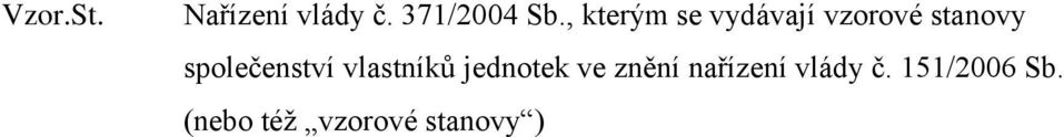 společenství vlastníků jednotek ve znění