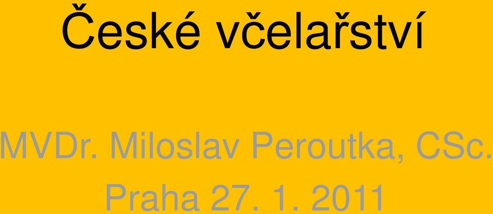 Peroutka, CSc.