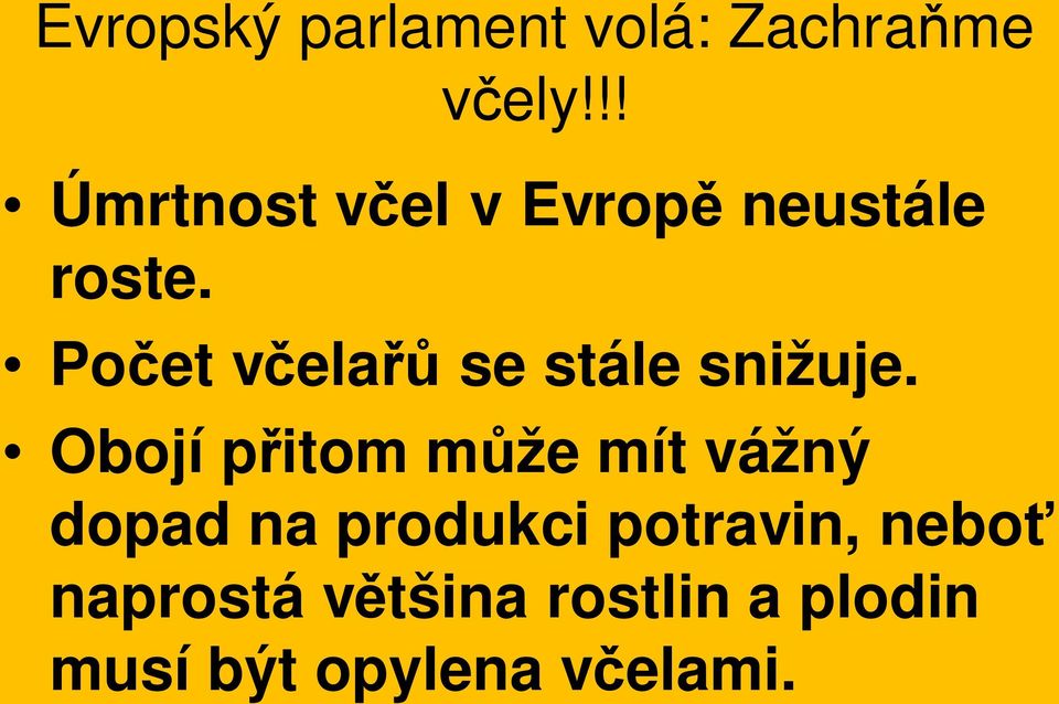 Po et v ela se stále snižuje.
