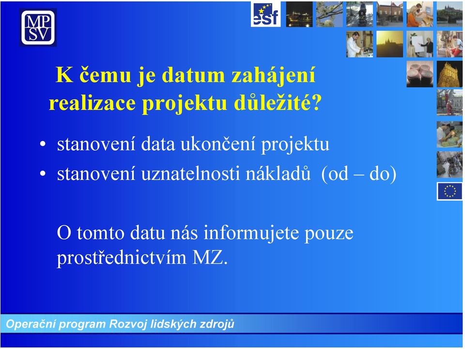 stanovení data ukončení projektu stanovení