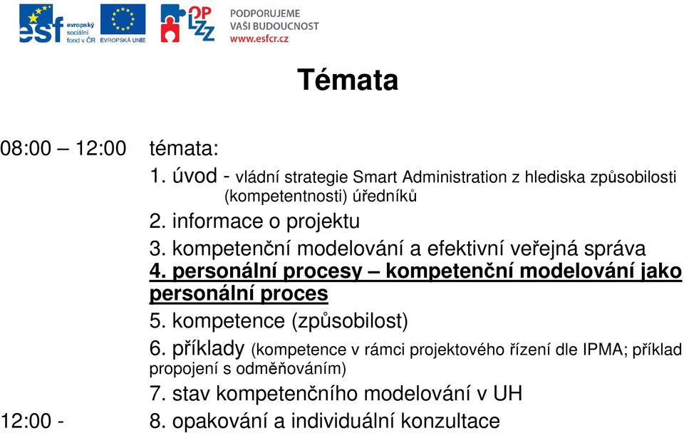 informace o projektu 3. kompetenční modelování a efektivní veřejná správa 4.