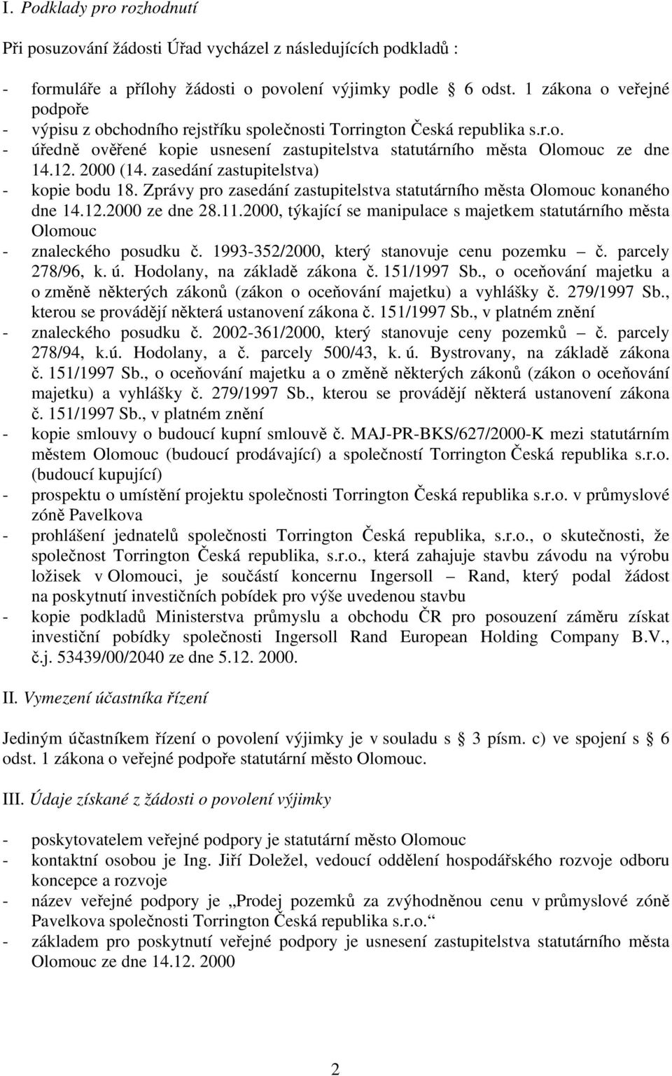 2000 (14. zasedání zastupitelstva) - kopie bodu 18. Zprávy pro zasedání zastupitelstva statutárního města Olomouc konaného dne 14.12.2000 ze dne 28.11.