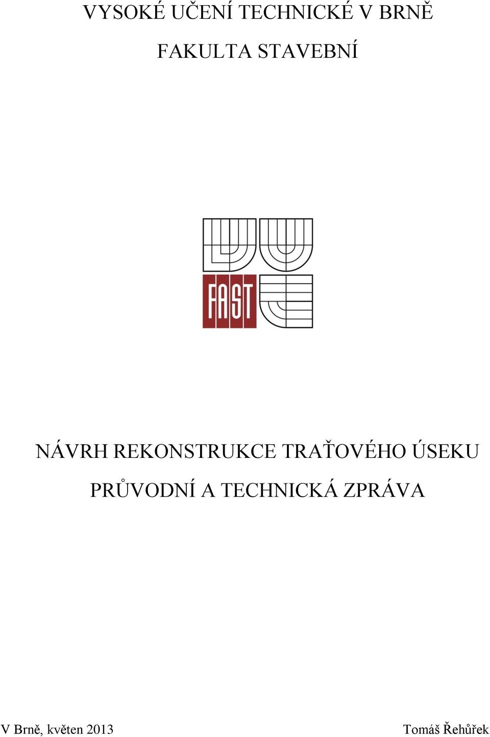 TRAŤOVÉHO ÚSEKU PRŮVODNÍ A