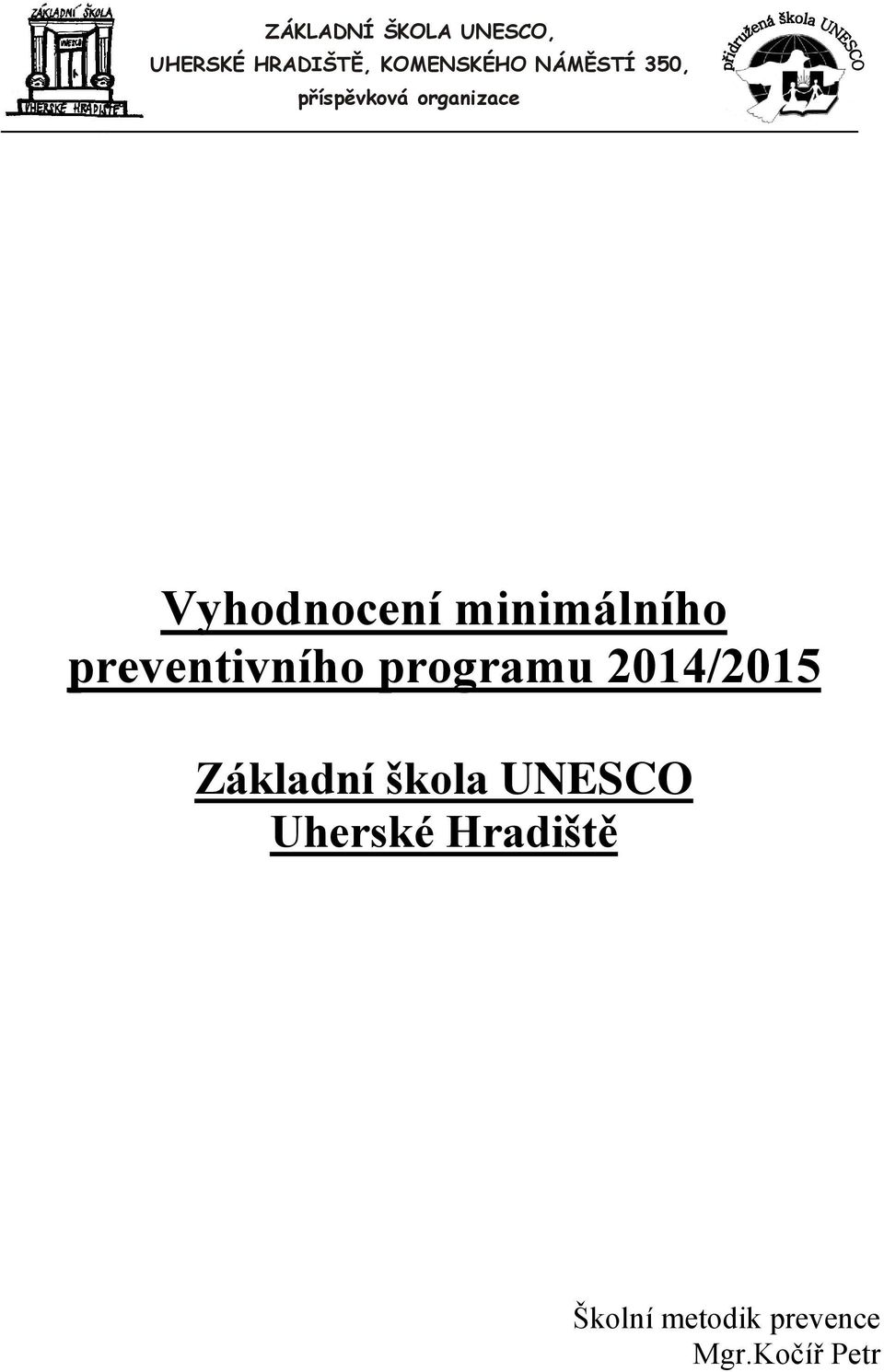 minimálního preventivního programu 2014/2015 Základní