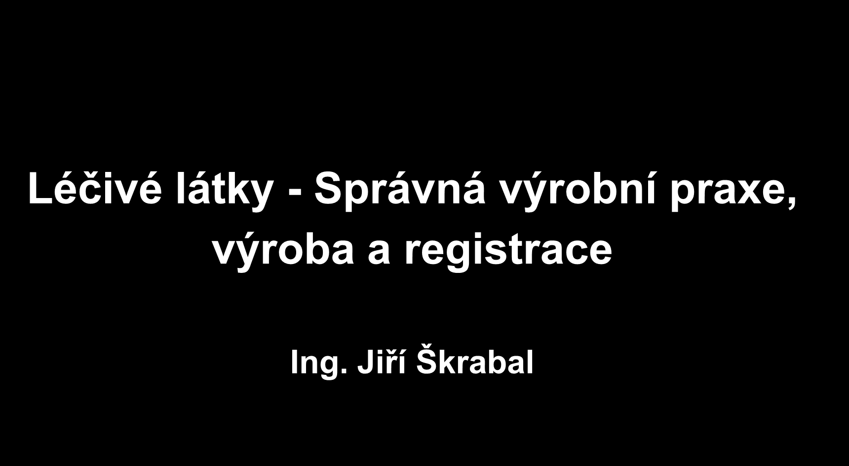 Léčivé látky - Správná výrobní praxe,