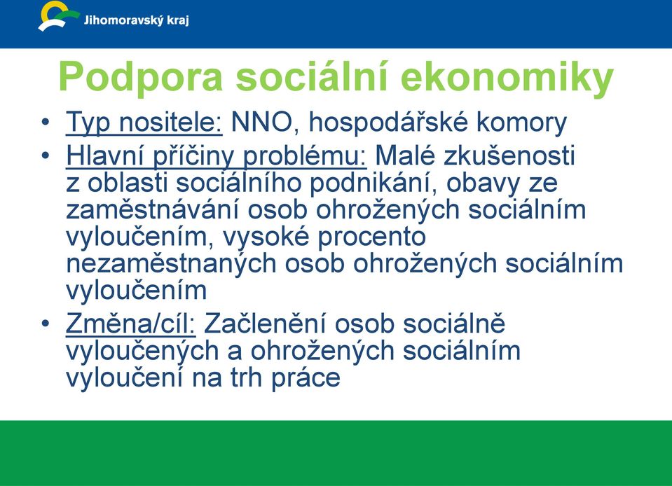 sociálním vyloučením, vysoké procento nezaměstnaných osob ohrožených sociálním vyloučením