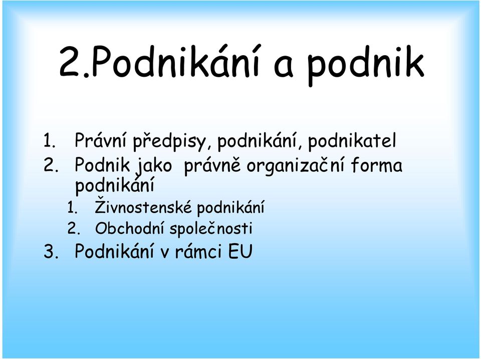 Podnik jako právně organizační forma podnikání