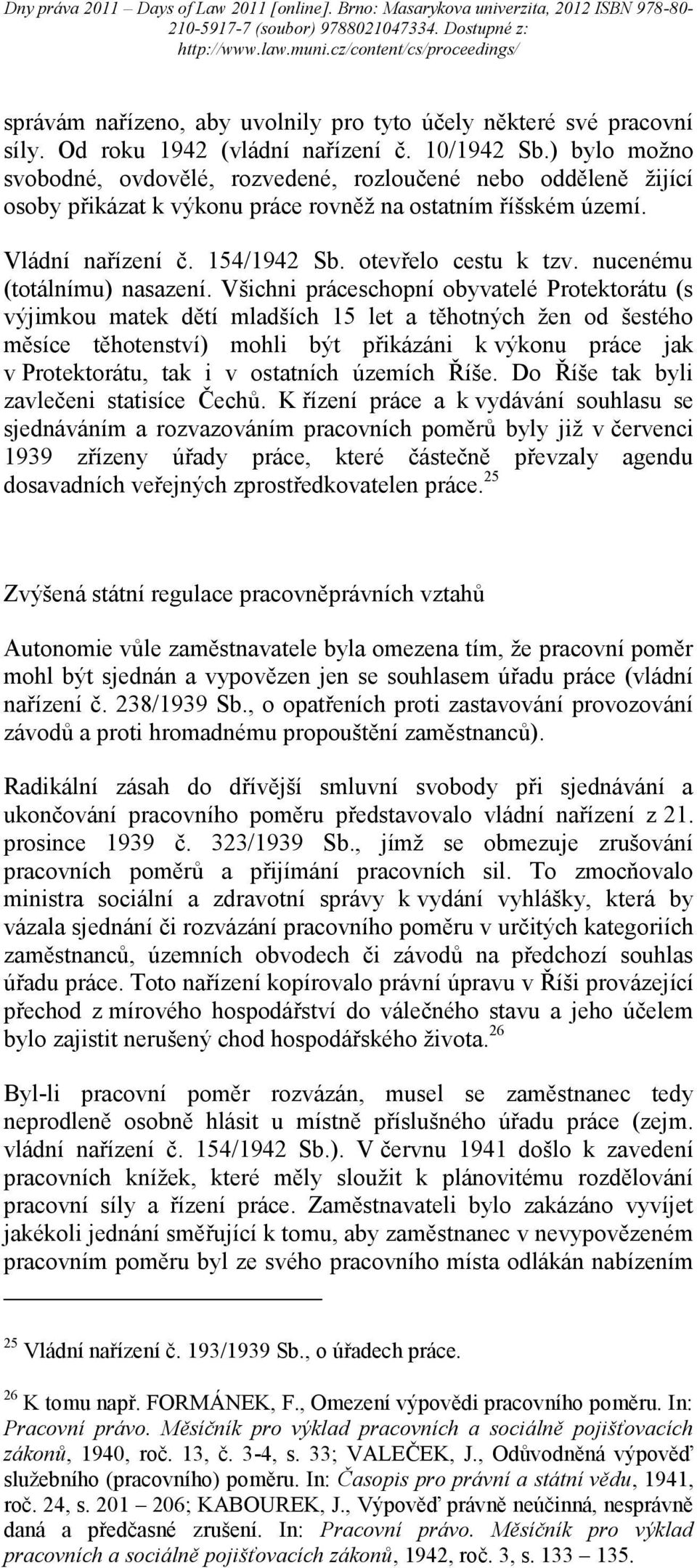 nucenému (totálnímu) nasazení.