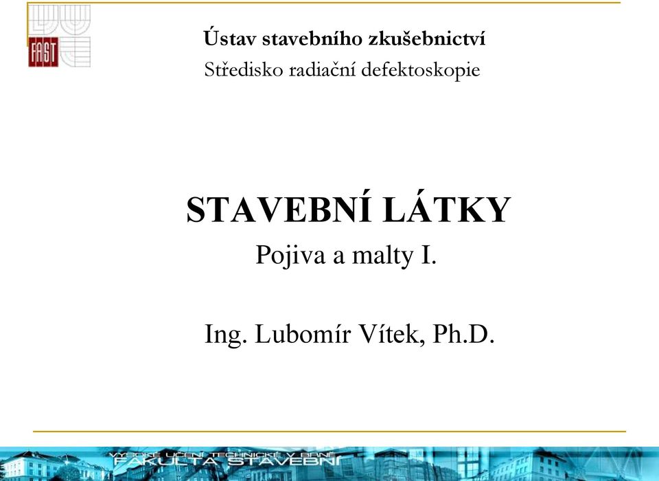 defektoskopie STAVEBNÍ LÁTKY