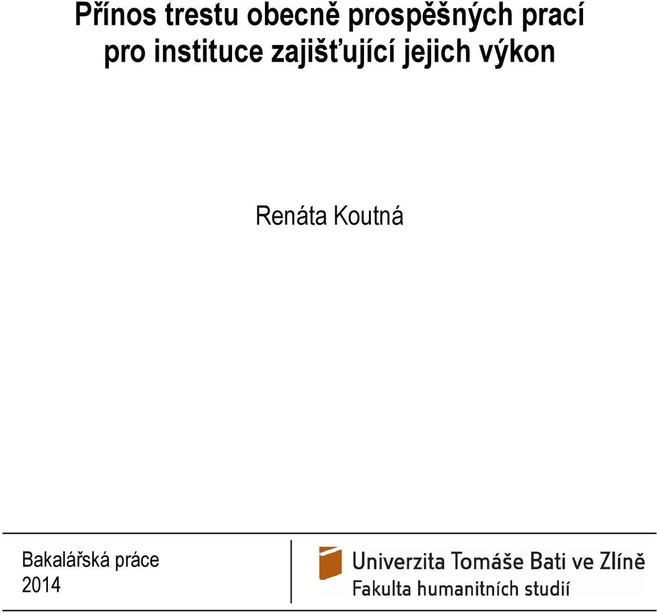 instituce zajišťující jejich
