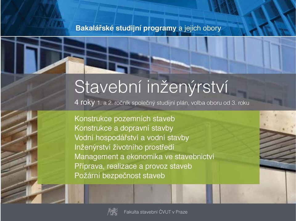 roku Konstrukce pozemních staveb Konstrukce a dopravní stavby Vodní hospodářství a vodní