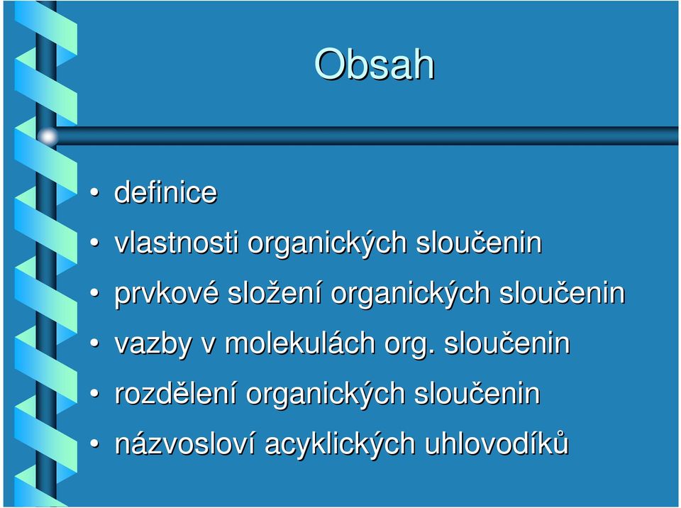 v molekulách org.