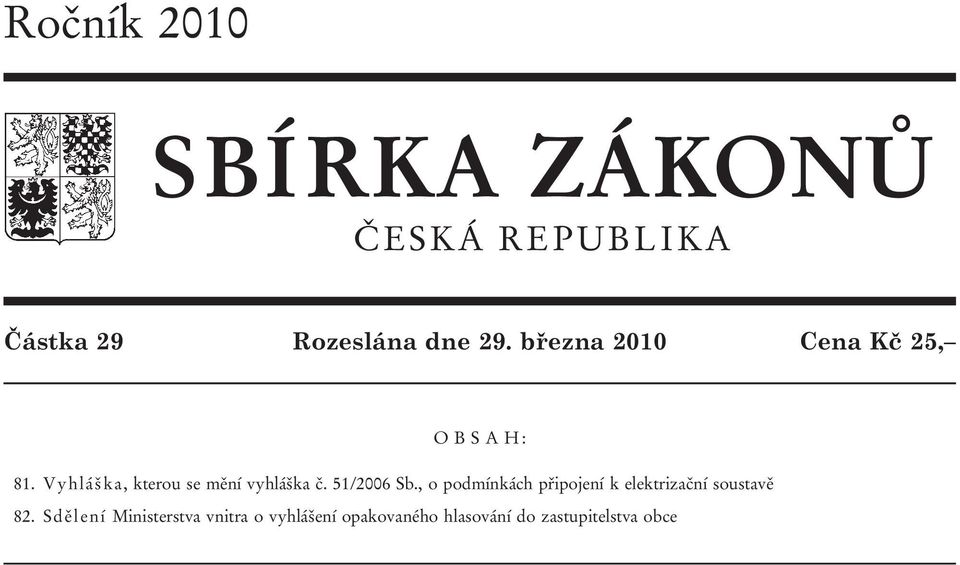 Vyhláška, kterou se mění vyhláška č. 51/2006 Sb.