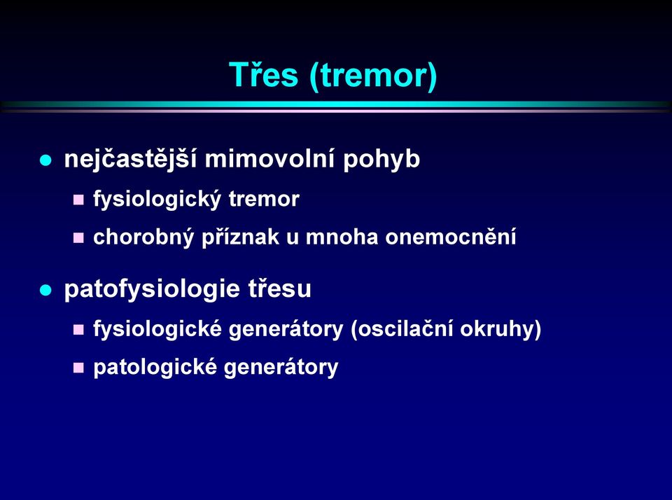 onemocnění patofysiologie třesu fysiologické