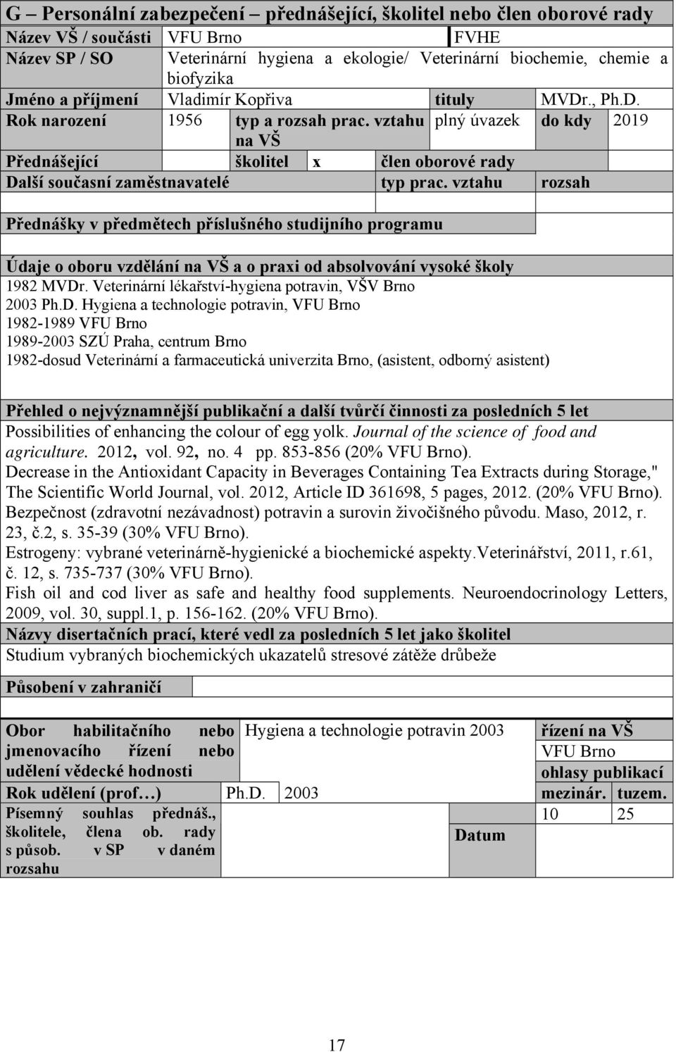 Veterinární lékařstvíhygiena potravin, VŠV Brno 2003 Ph.D.