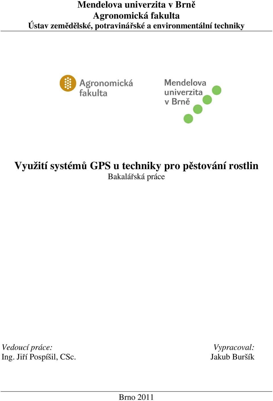 systémů GPS u techniky pro pěstování rostlin Bakalářská práce