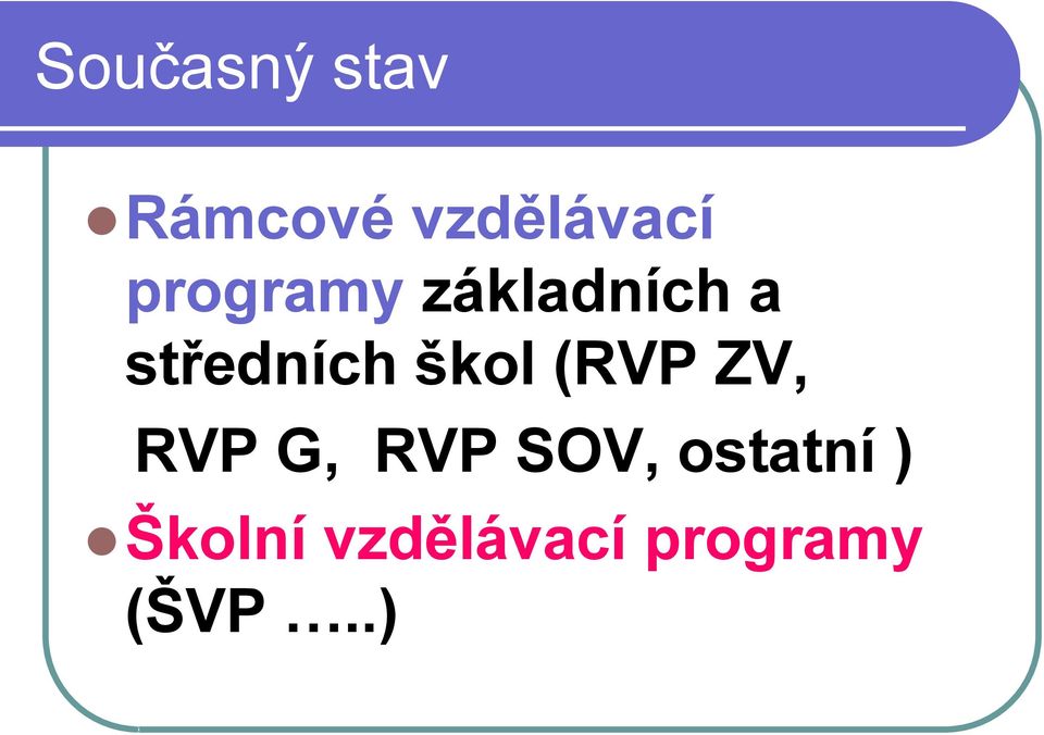 škol (RVP ZV, RVP G, RVP SOV,