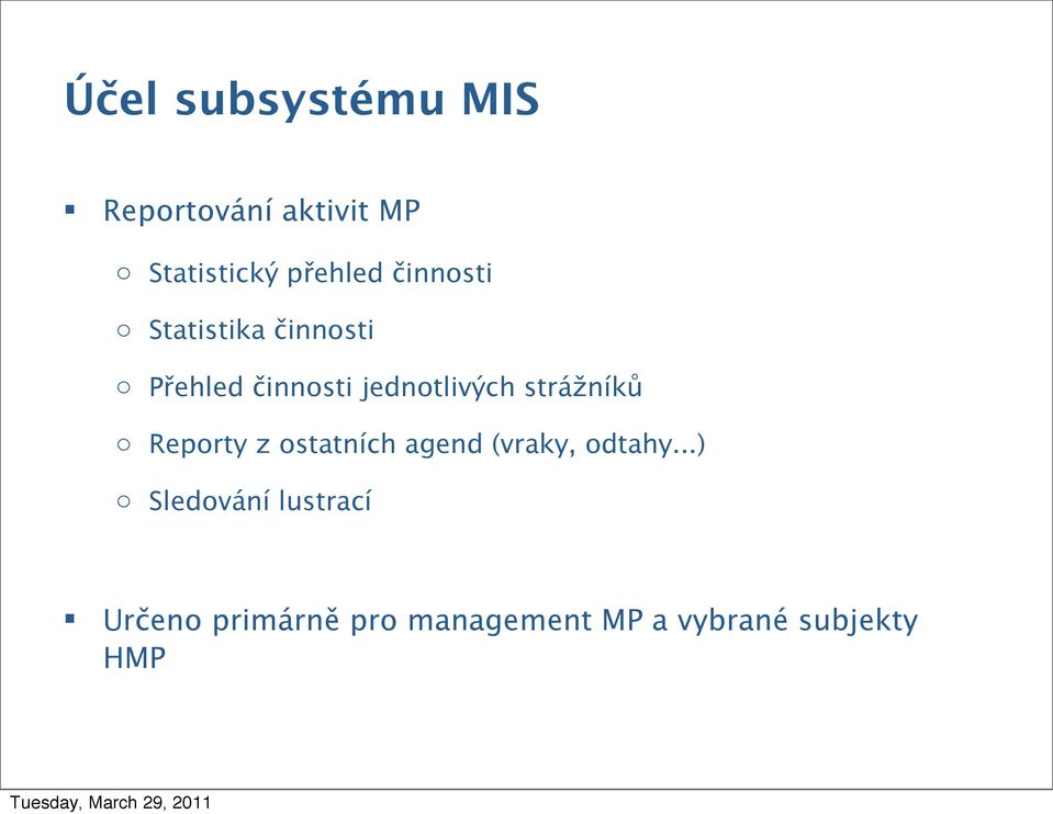 strážníků o Reporty z ostatních agend (vraky, odtahy.