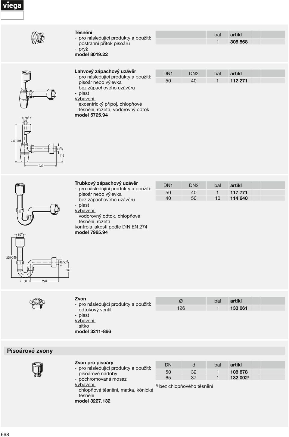 94 DN1 DN2 bal artikl 50 40 1 112 271 Trubkový zápachový uzávěr pisoár nebo výlevka bez zápachového uzávěru vodorovný odtok, chlopňové těsnění, rozeta kontrola jakosti podle DIN EN 274