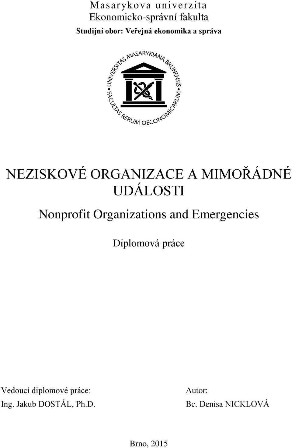 Nonprofit Organizations and Emergencies Diplomová práce Vedoucí