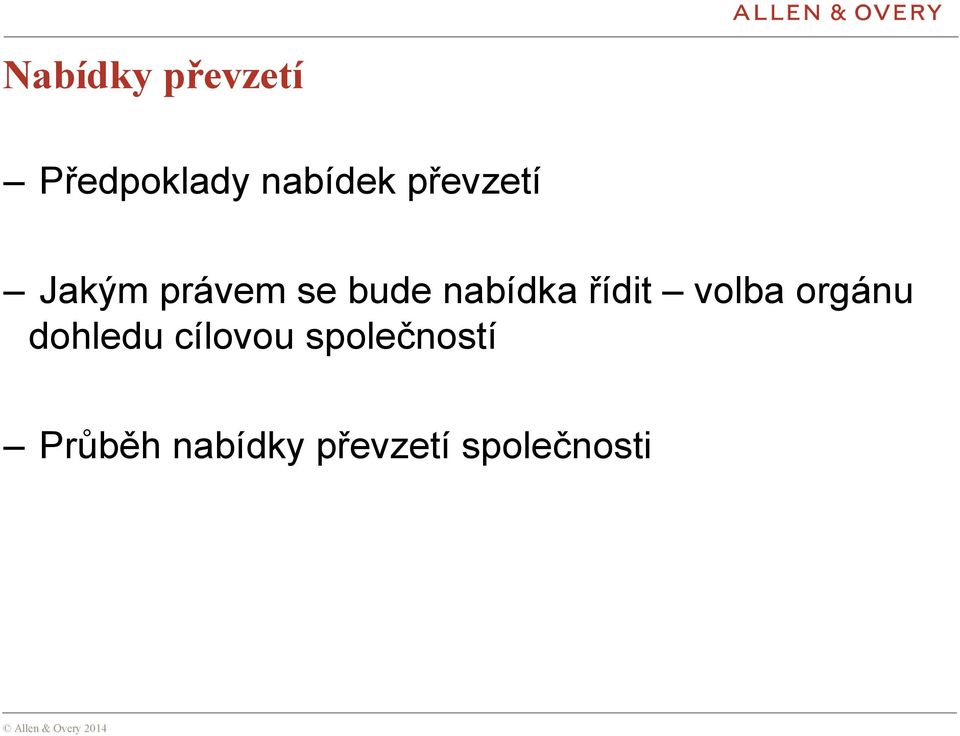 volba orgánu dohledu cílovou společností