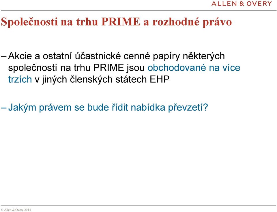 jsou obchodované na více trzích v jiných členských státech