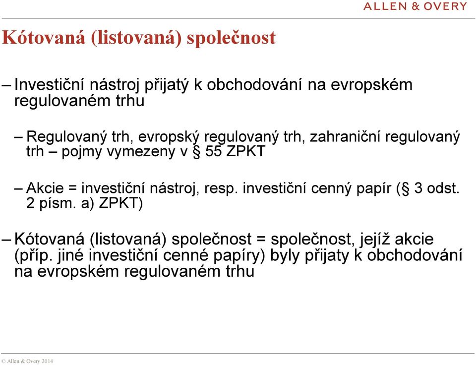 nástroj, resp. investiční cenný papír ( 3 odst. 2 písm.