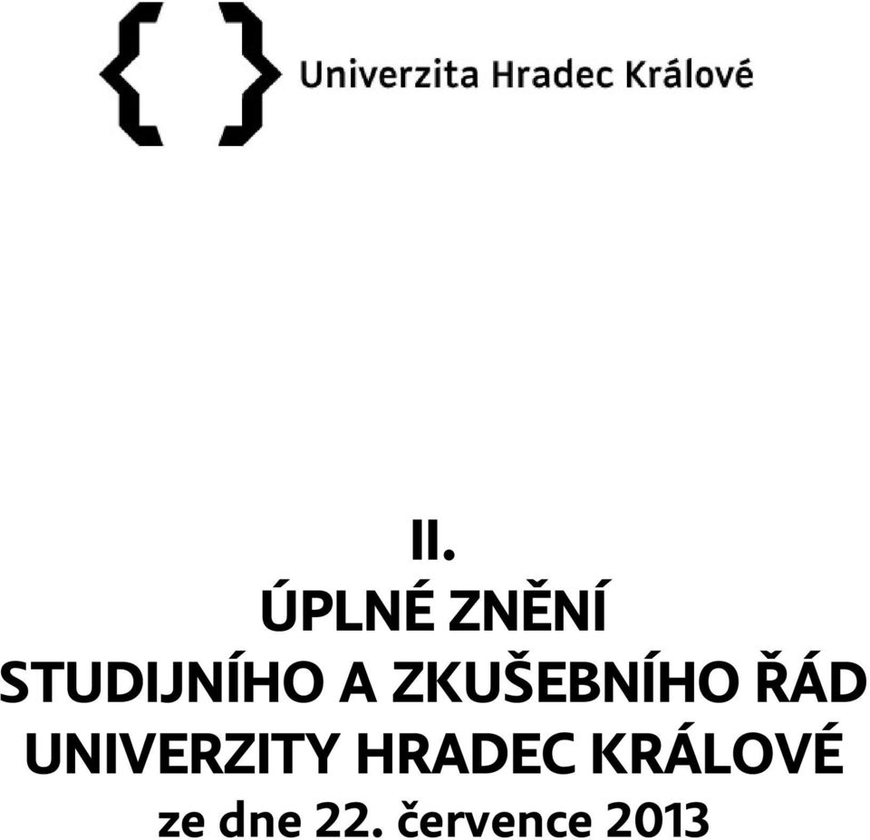 ŘÁD UNIVERZITY HRADEC